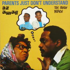Jazzy Jeff & The Fresh Prince - Jazzy Jeff & The Fresh Prince - Parents Just Dont Understand - Jive