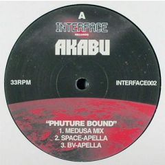 Akabu - Akabu - Phuture Bound - Interface