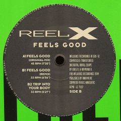 Reel X - Reel X - Feels Good - Influence Recordings