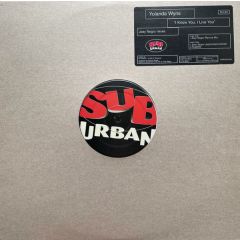 Yolanda Wyns - Yolanda Wyns - I Know You, I Live You (Joey Negro Mixes) - Sub-Urban