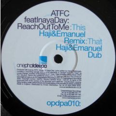 Atfc Feat Inaya Day - Atfc Feat Inaya Day - Reach Out To Me (Remixes) - Onephatdeepa
