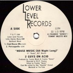 2 Guys On Acid - 2 Guys On Acid - House Music (All Night Long) - Lower Level