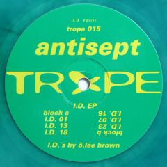 Antisept - Antisept - Id EP (Green Vinyl) - Trope Recordings