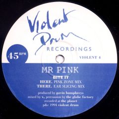 Mr. Pink - Mr. Pink - Bite It - Violent Drum Recordings