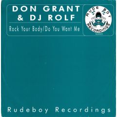 Don Grant & DJ Rolf - Don Grant & DJ Rolf - Rock Your Body - Rude Boy