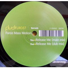Force Mass Motion - Force Mass Motion - Release Me - Fluid