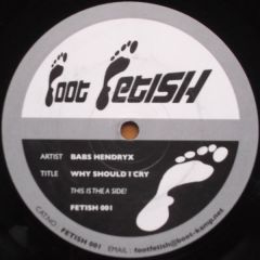 Babs Hendryx / Gwen Guthrie - Babs Hendryx / Gwen Guthrie - Why Should I Cry / Seventh Heaven (Remix) - Foot Fetish