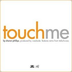 Sharon Phillips - Sharon Phillips - Touch Me (Remixes) - Wave