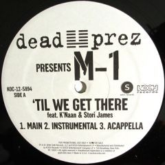 Dead Prez Presents M1 - Dead Prez Presents M1 - Til We Get There - Koch Records