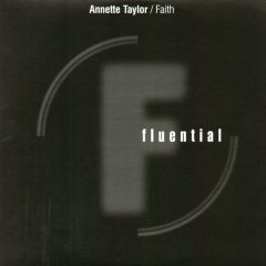 Annette Taylor - Annette Taylor - Faith (Copyright Mixes) - Fluential