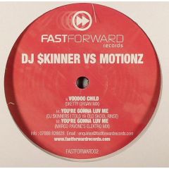 DJ Skinerz Vs Motionz - DJ Skinerz Vs Motionz - Voodoo Child - Fast Forward Records