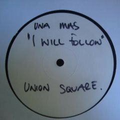 Una Mass - Una Mass - I Will Follow - Union Square 