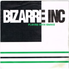 Bizarre Inc - Bizarre Inc - Playing With Knives - Vinyl Solution