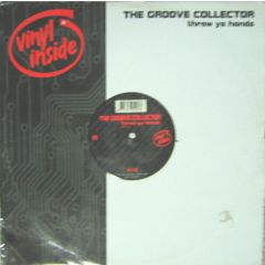 The Groove Collector - The Groove Collector - Throw Ya Hands - Vinyl Inside