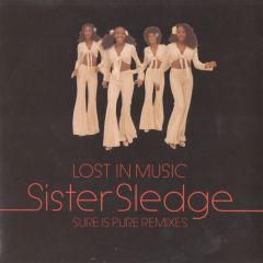 Sister Sledge - Sister Sledge - Lost In Music (Sure Is Pure Remixes) - Atlantic, Rhino Records