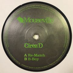 Cirez D - Cirez D - Re-Match - Mouseville