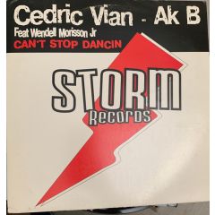 Cedric Vian & Ak B - Cedric Vian & Ak B - Can't Stop Dancin - Storm 