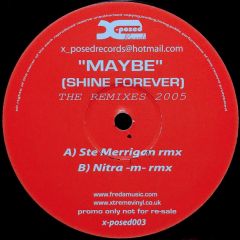Maybe - Maybe - Shine Forever (2005) - X-Posed Records