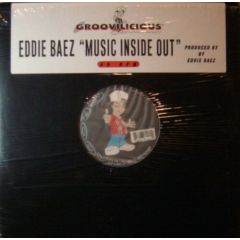 Eddie Baez - Eddie Baez - Music Inside Out - Groovilicious