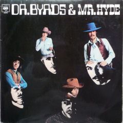 The Byrds - The Byrds - Dr. Byrds & Mr. Hyde - CBS