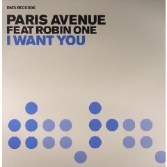Paris Avenue Ft Robin One - Paris Avenue Ft Robin One - I Want You - Data