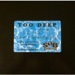 Too Deep Feat Zhana - Too Deep Feat Zhana - Love & Understanding - Suburban