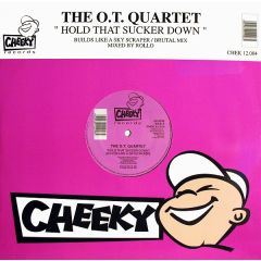 The O.T. Quartet - The O.T. Quartet - Hold That Sucker Down - Cheeky Records
