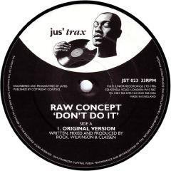 Raw Concept - Raw Concept - Don't Do It - Jus Trax