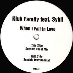 Klub Family Feat Sybil - Klub Family Feat Sybil - When I Fall In Love (Garage Mixes) - SYB