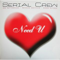 Serial Crew - Serial Crew - Need U - Serial
