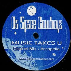Da Space Cowboyz - Da Space Cowboyz - Music Takes U - Not On Label