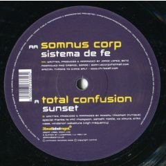 Total Confusion / Somnus Corp - Total Confusion / Somnus Corp - Sunset / Sistema De Fe - Intrinsic