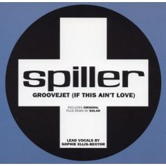 Spiller - Spiller - Groovejet (If This Ain't Love) - Positiva
