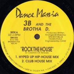 3B And The Brotha D - 3B And The Brotha D - Rock The House - Dance Mania