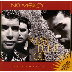 No Mercy - No Mercy - Please Don't Go (Remixes) - Arista