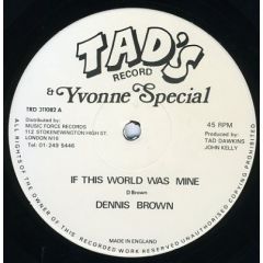 Dennis Brown - Dennis Brown - If This World Was Mine - Tad's Record