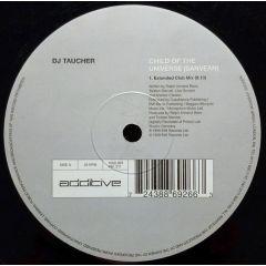 Taucher - Taucher - Child Of The Universe (Sanvean) / Bizarre - Additive
