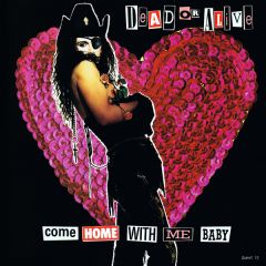Dead Or Alive - Dead Or Alive - Come Home With Me Baby - Epic