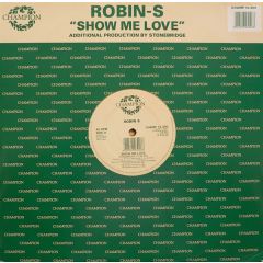 Robin S - Robin S - Show Me Love - Champion