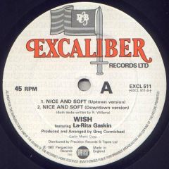 Wish Feat La-Rita Gaskin - Wish Feat La-Rita Gaskin - Nice And Soft - Excaliber