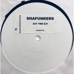 Shafunkers - Shafunkers - Act Two EP - Premier Sounds