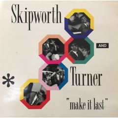 Skipworth & Turner - Skipworth & Turner - Make It Last - 4th & Broadway