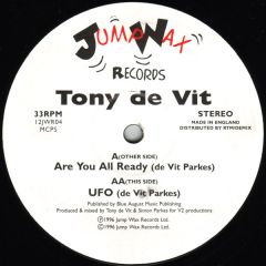 Tony De Vit - Tony De Vit - Are You All Ready / Ufo - Jump Wax