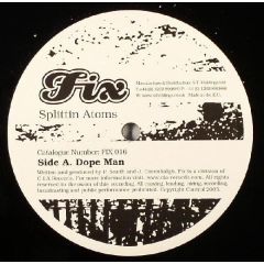 Splittin Atoms - Splittin Atoms - Dope Man - FIX