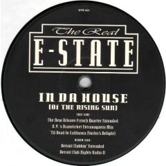 The Real E-State - The Real E-State - In Da House (Of The Rising Sun) - Not On Label