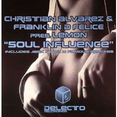 Christian Alvarez & Franklin D Felice - Christian Alvarez & Franklin D Felice - Soul Influence - Delecto Recordings