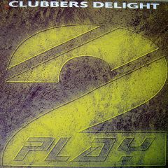 Clubbers Delight - Clubbers Delight - U And Me / I Need The Action - 2 Play