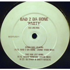 Bad 2 Da Bone - Bad 2 Da Bone - Party (Remixes) - Sacred