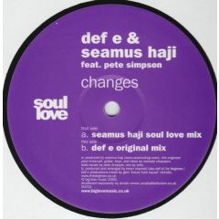 Def E & Seamus Haji Feat. P Simpson - Def E & Seamus Haji Feat. P Simpson - Changes - Soul Love