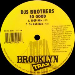 Djs Brothers - Djs Brothers - So Good - Brooklyn Trax